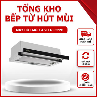 Máy Hút Mùi FASTER FS 6222B - 60CM, Hiệu Quả, Bền Bỉ, Bảo Hành 2 Năm