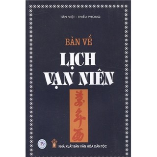 Sách - Bàn Về Lịch Vạn Niên - NXB Văn Hóa Dân Tộc
