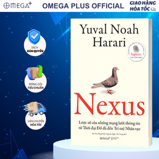 Sách NEXUS: Lược Sử Của Những Mạng Lưới Thông Tin Từ Thời Đại Đồ Đá Đến Trí Tuệ Nhân Tạo (Bìa Mềm) - Yuval Noah Harari