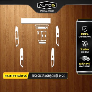  Hyundai Tucson 2024-2025  New : Film PPF dán Nội thất ô tô - AUTO6 - chống xước và che mờ vết xước cũ 