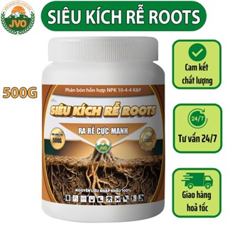 Siêu Kích Rễ Roots Hủ 500gr - Ra Rễ Cực Mạnh Hiệu Quả Cao JVO94 NongNghiepVietNhat