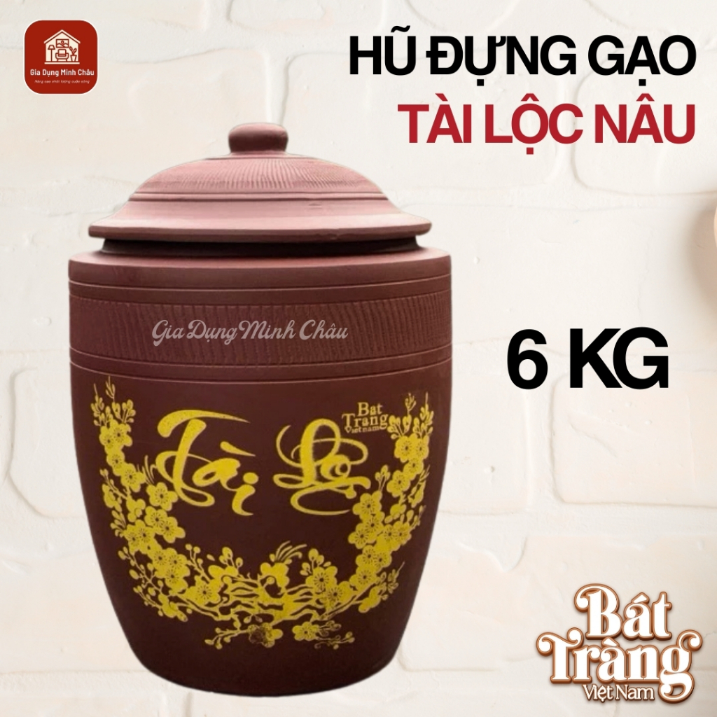 Hũ đựng gạo 6kg Tài Lộc nâu Bát Tràng hàng cao cấp, thùng đựng gạo, chum gạo, lu gạo, chĩnh gạo, khạ