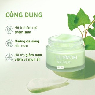 Kem Diếp Cá Luxmom Hết Mụn Thâm Sạm Dưỡng Trắng Cấp ẩm Da mềm mịn An Toàn Cho Mẹ Bầu Và Sau Sinh 50GR