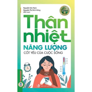 Sách - Thân Nhiệt (Năng Lượng Cốt Yếu Của Sự Sống)