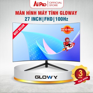 Màn hình máy tính Glowy 27 inch cong/phẳng - 75Hz|100Hz|180Hz - Full HD- Chính hãng - Bảo hành 3 năm