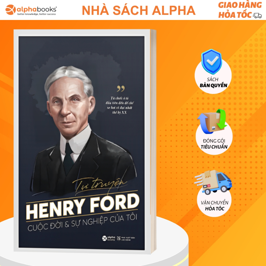 Sách Tự Truyện Henry Ford - Cuộc Đời Và Sự Nghiệp Của Tôi (Bìa Mới Sách Tại Sao Chúng Ta Nghèo) AB