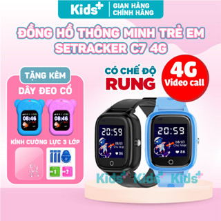 [ CÓ CHẾ ĐỘ RUNG ] Đồng hồ thông minh trẻ em SeTracker C7 4G nghe gọi Video, định vị GPS, chống nước