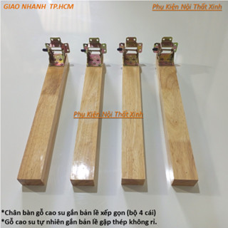 Chân bàn gỗ cao 60cm, 73cm, 80cm có gắn sẵn bản lề gập xếp gọn ( bộ 4 cái) rất chắc chắn, độ bền cao, không rỉ.