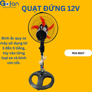 quạt 12v dc- công suất 18w-GOFAN-động cơ 545 lõi đồng-cao 85cm-cánh 30cm-lồng 35cm