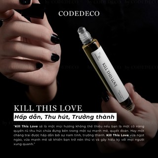 Tinh dầu nước hoa CODEDECO Kill This Love 10ml dạng lăn