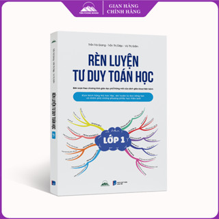 Sách - Rèn Luyện Tư Duy Toán Học Lớp 1 - Kích Thích Hứng Thú Học Tập, Rèn Luyện Tư Duy Sáng Tạo