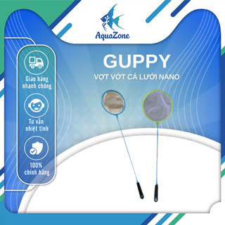 Vợt vớt cá Guppy lưới nano mềm, nhỏ gọn (7, 10, 12cm)