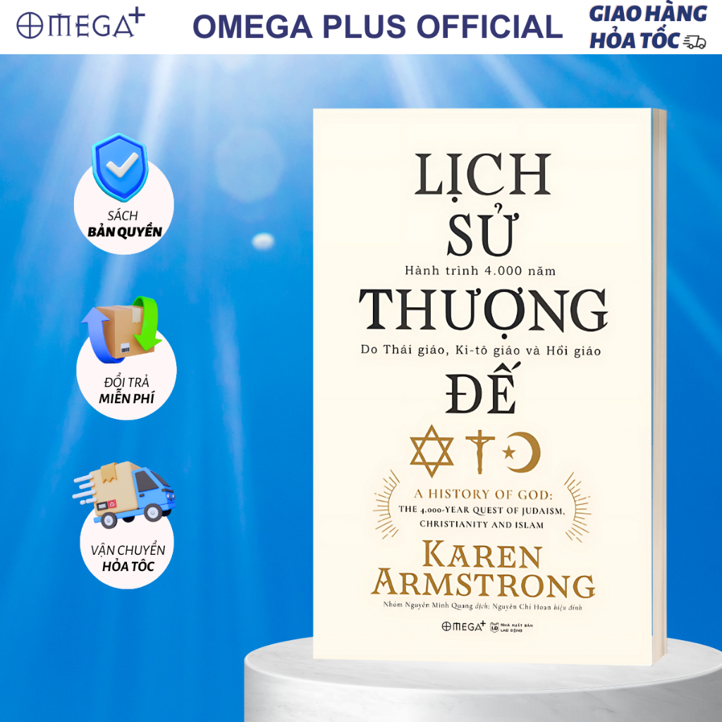 Sách Lịch Sử Thượng Đế A History Of God: Hành trình 4.000 năm Do Thái giáo, Ki-tô giáo và Hồi giáo