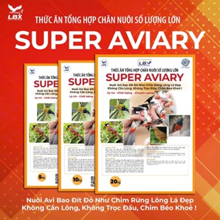 CÁM SUPER AVIARY- Thức Ăn  Cám Tổng Hợp Chăn Nuôi Chim Cảnh Số Lượng Lớn Cty TNHH  Lâm Bầu Xô