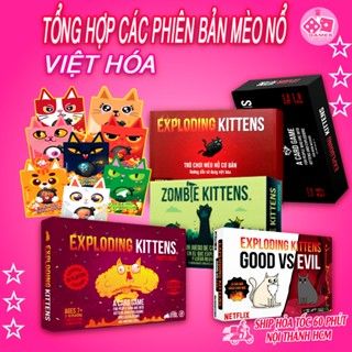 Tổng hợp MÈO Nổ đầy đủ các phiên bản cơ bản mở rộng Việt hoá - Exploding Kittens