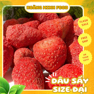 Dâu tây Nhật size Đại sấy thăng hoa Hoàng Minh Food vị chua ngọt tự nhiên, dâu tây sấy giòn nguyên vị