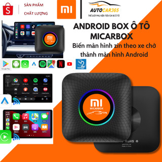  Android Box Ô Tô Xiaomi MICARBOX – Biến Màn Hình Zin Thành Màn Android Chạy YouTube Bản Đồ Giọng Nói BH 12 Tháng 