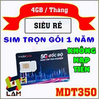 Sim 4G 5G Mobifone MDT350 (4GB 1 THÁNG) trọn gói 1 Năm (Có eSIM) | MDT250A | Chuyên Định Vị, Máy POS