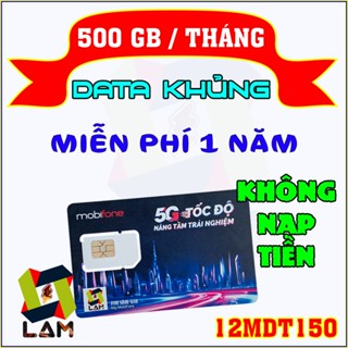Sim 4G 5G Mobifone 500GB/tháng (có eSIM) - Trọn gói 1 Năm KHÔNG NẠP TIỀN | MDT150 6MDT150 12MDT150