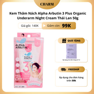 Kem Thâm Nách Alpha Arbutin 3 Plus Organic Underarm Night Cream Thái Lan 50g