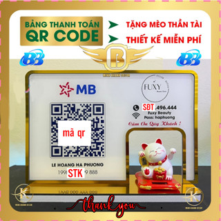 Bảng quét mã  QR CODE in theo yêu cầu,  để bàn đựng mèo thần tài vẫy tay chất liệu mica bền đẹp sang trong