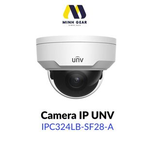 Camera quan sát UNV IPC324LB-SF28-A & Camera quan sát UNV IPC324LB-SF40-A