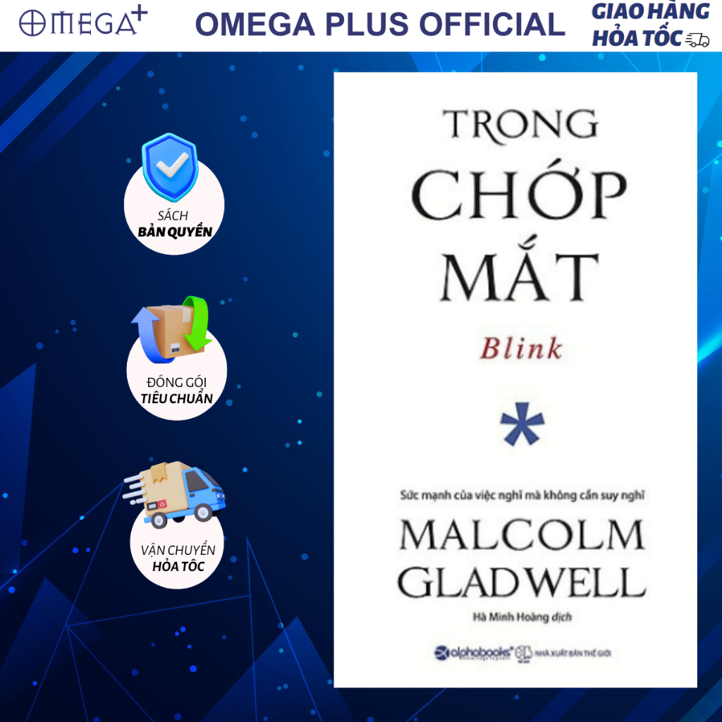 Sách Blink: Trong Chớp Mắt - Sức Mạnh Của Những Quyết Định Đưa Ra Trong Chớp Mắt (Malcolm Gladwell)