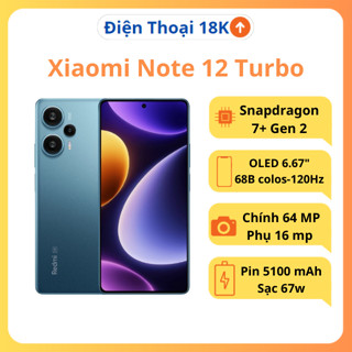 Điện thoại Xiaomi Redmi Note 12 Turbo Snapdragon 7+ Gen 2 /Bảo Hành 3 tháng