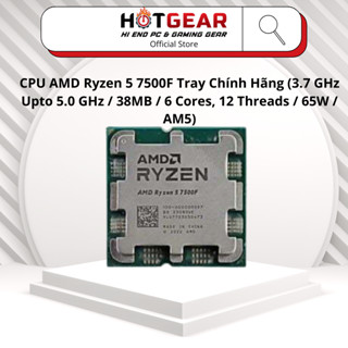  CPU AMD Ryzen 5 7500F Tray NK   3.7 GHz Upto 5.0 GHz   38MB   6 Cores 12 Threads   65W   AM5  