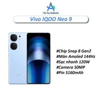  Điện thoại Vivo iQOO Neo 9 Fullbox NEW RAM 12 256GB chip Snapdragon 8 Gen 2 màn AMOLED 1.5K 144Hz pin 5160 mAh 