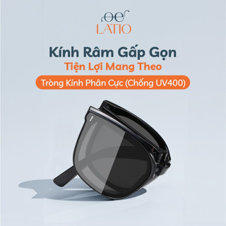 Kính gập LATIO Kính mát Nam nữ Tiện lợi bỏ túi Thời trang Trendy 2025 bền bỉ Chống nắng tối đa chất liệu cao cấp - KM75
