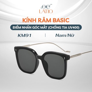 Kính mát LATIO Kính râm Nam Nữ kiểu dáng HOT 2025 màu sắc TRENDY trọng lượng siêu nhẹ chống nắng hiệu quả - KM91