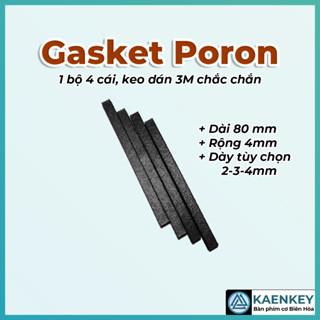 Bộ 4 tấm gasket Poron 80*4 Dày 2/3/4mm dán bàn phím cơ keo 3m chắc chắn Kaenkey nhiều hãng Akko FL Feker RK Neo Lucky65