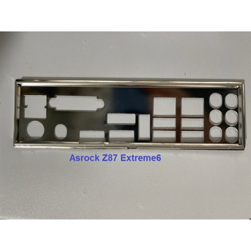 FE chặn main Asrock Z87 Extreme6 (Mainboard IO Shield: 104)