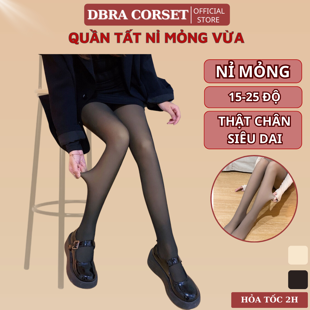 Quần Tất Nữ Nỉ Mỏng Vừa Thon Chân Nâng Mông Mềm Mịn Siêu Dai DBRA CORSET T03