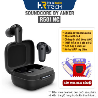 Tai Nghe Bluetooth Anker Soundcore R50i NC Bass Up 4 Mics Chống Ồn Chủ Động ANC