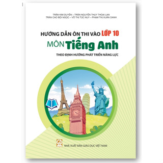 Sách - Hướng dẫn ôn thi vào lớp 10 môn Tiếng Anh theo định hướng phát triển năng lực 2025