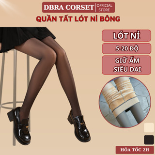  Quần Tất Nữ 3D Lót Nỉ Bông Dày Vừa Giữ Nhiệt Mùa Đông Thật Chân Dày Mịn Siêu Dai DBRA CORSET T01 