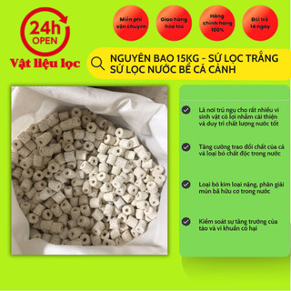  Nguyên bao 15kg - Sứ Lọc Trắng Sứ nhẫn trắng - Sứ Lọc Nước Bể Cá Cảnh 