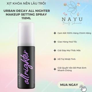 [BILL SEPHORA - DATE 2027] XỊT KHÓA NỀN LÂU TRÔI URBAN DECAY ALL NIGHTER MAKEUP SETTING SPRAY 118ML