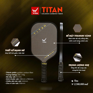 Vợt Pickleball Wika Titan bề mặt phủ Titanium Vàng chất liệu Golden Carbon Fiber chuẩn thi đấu xịn