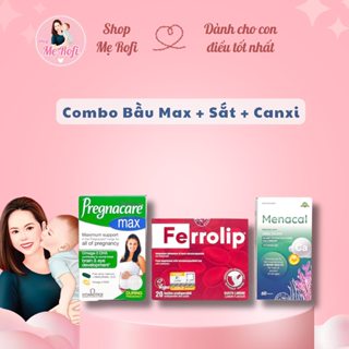 Combo Bầu max + Sắt Ferrolip + Canxi Menacal bổ sung vitamin hạn chế táo nóng - Mẹ Rofi