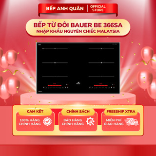 Bếp từ đôi Bauer BE 366SA Bếp điện từ âm Inverter tiết kiệm điện Nhập khẩu nguyên chiếc Malaysia Bảo hành chính hãng 3 ă