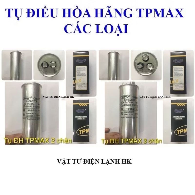 Tụ Điều Hòa 2 Chân - 3 Chân (25Μf Đến 60Μf) Hãng Nhật Tpmax - Capa Điều Hoà - Capacitor Tp Max