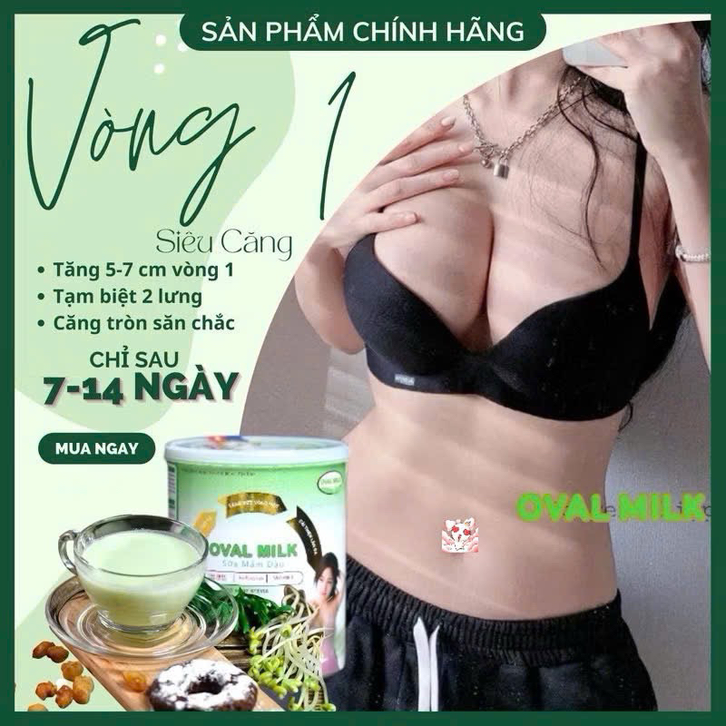 TĂNG VÒNG 1 NHANH [ 5-7CM ] NỞ NGỰC Căng Tròn Săn Chắc Vòng 1 OVAl MILK Hiệu Quả Nhất Làm Đẹp Da Sữa Mầm Đậu Oval Milk