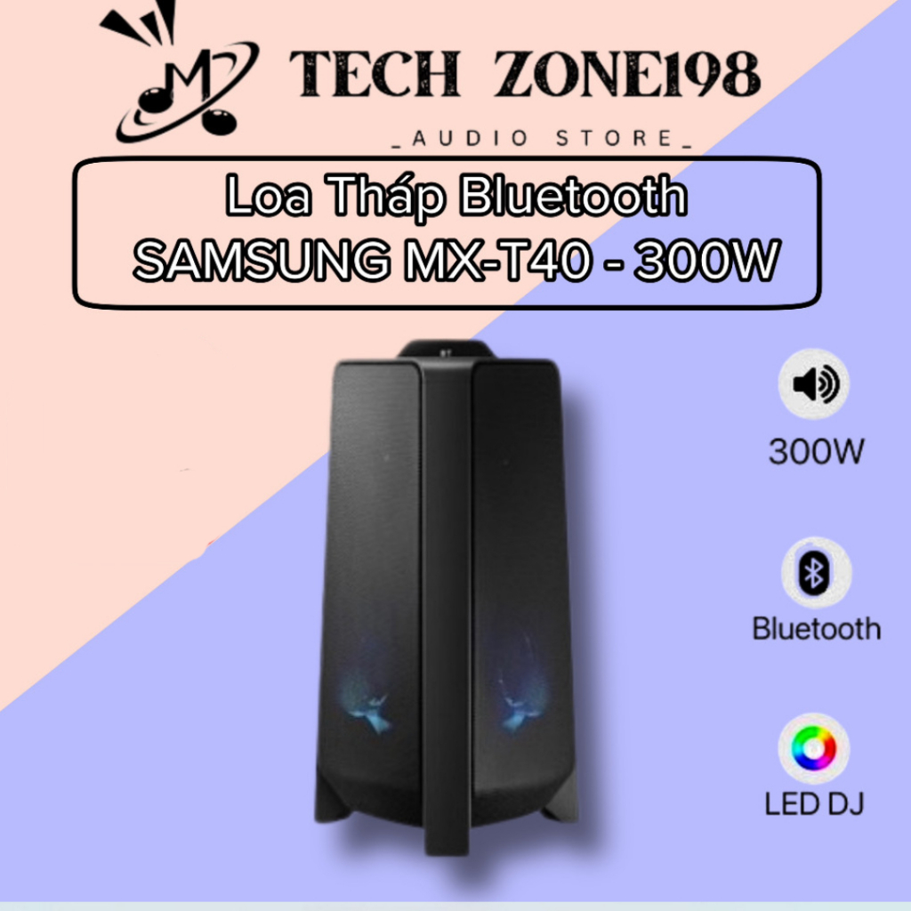 Loa tháp Samsung MX - T40 - 300W VÀ  MX-ST40B 160W hàng chính hãng