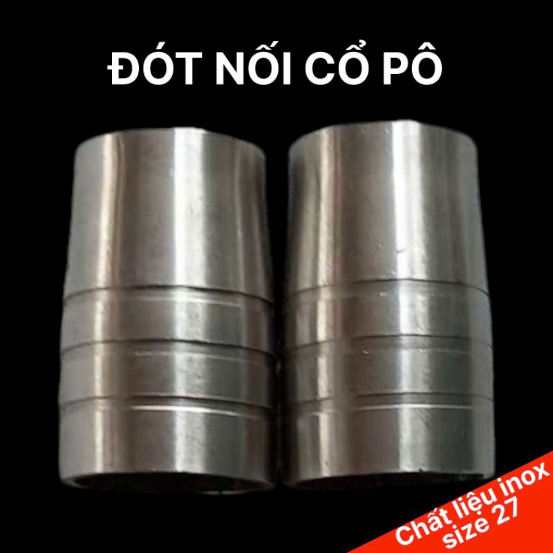 Đót Nối Pô size 27