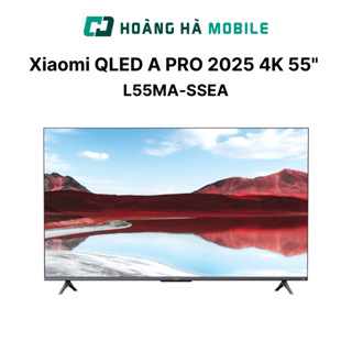 Google Tivi Xiaomi QLED A PRO 2025 4K 55 inch L55MA-SSEA - Chính hãng