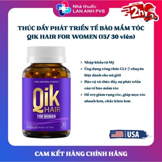 QIK HAIR FOR WOMEN (Hàng nhập khẩu) - Giúp giảm rụng tóc, mọc tóc chắc khỏe.