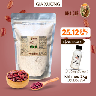 Bột Đậu Đỏ nguyên chất handmade Nhà Quê giúp da sáng bóng căng hồng 1000Gr 1kg (Giá xưởng)
